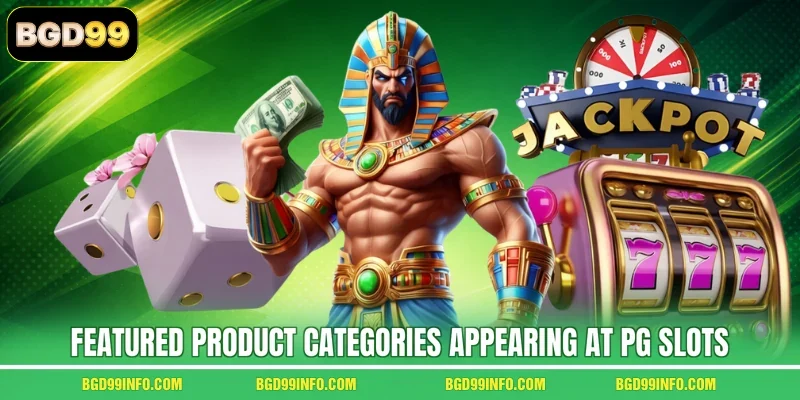 Featured product categories appearing at PG Slots