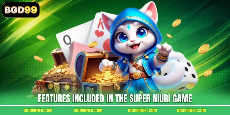 Features included in the Super Niubi game