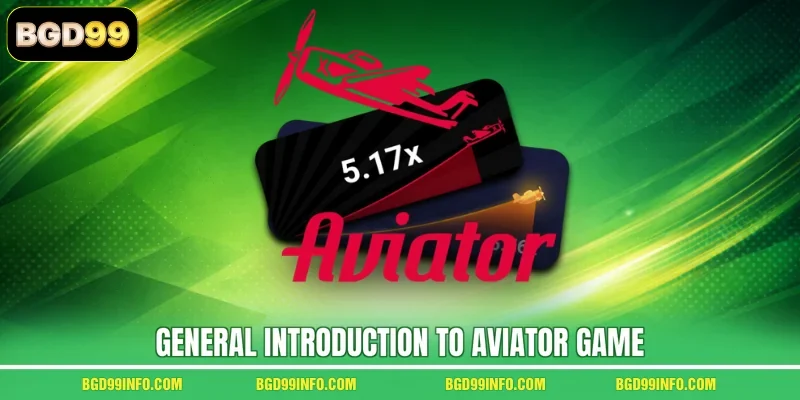 General Introduction to Aviator Game