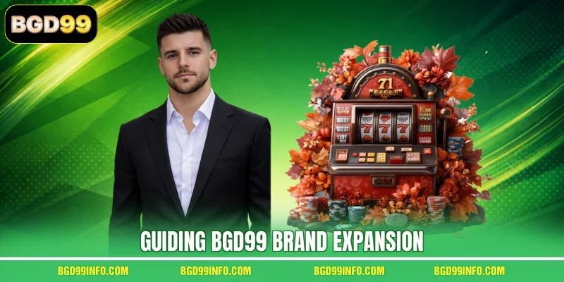 Guiding BGD99 brand expansion