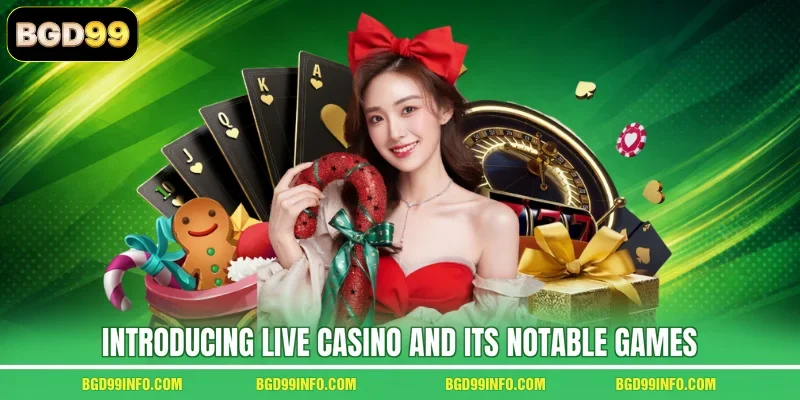 Introducing Live Casino and its notable games
