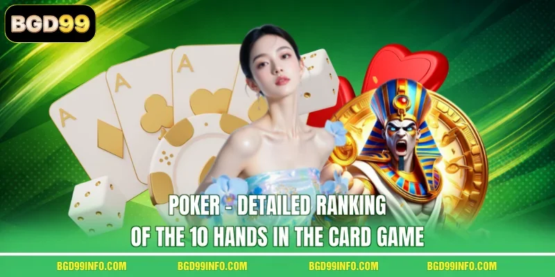 Poker - Detailed Ranking Of The 10 Hands In The Card Game