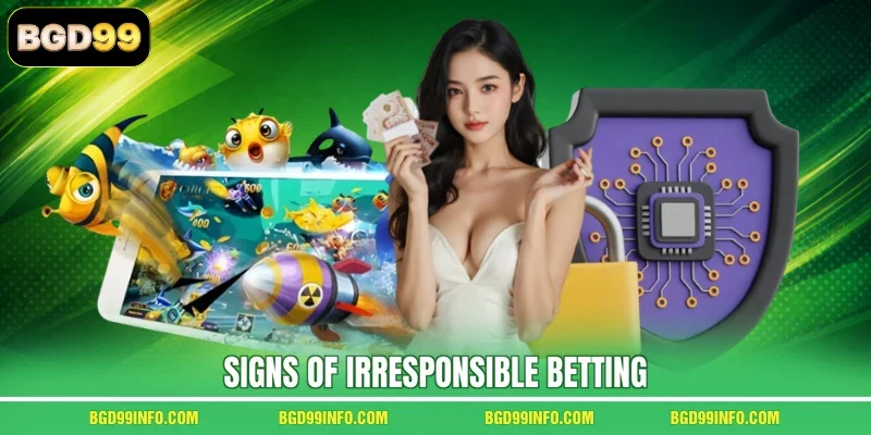 Signs of irresponsible betting